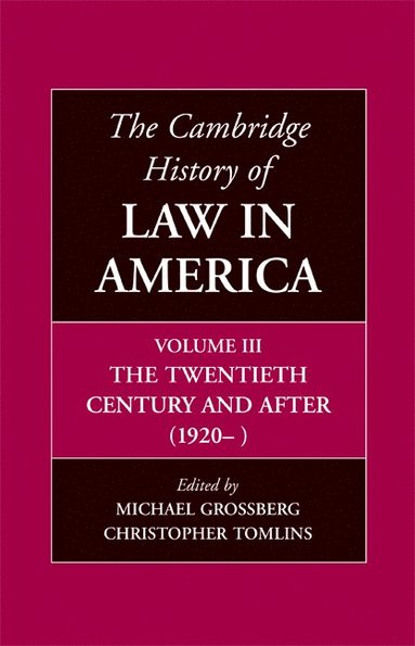 bokomslag The Cambridge History of Law in America, Volume III: The Twentieth Century and After (1920-)