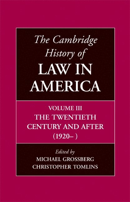 Michael (Indiana University) Grossberg, Christopher Tomlins, Michael Grossberg - The Cambridge History of Law in America, Inbunden