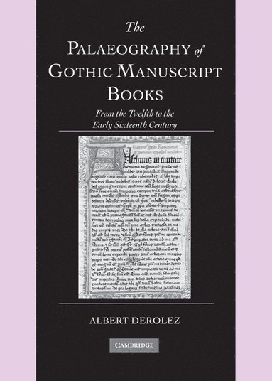 bokomslag The Palaeography of Gothic Manuscript Books