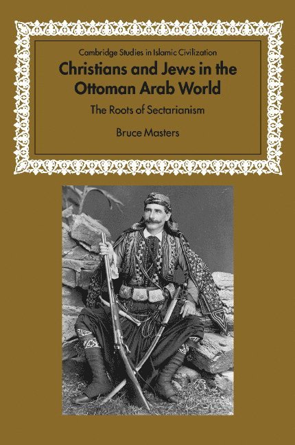 Christians and Jews in the Ottoman Arab World 1