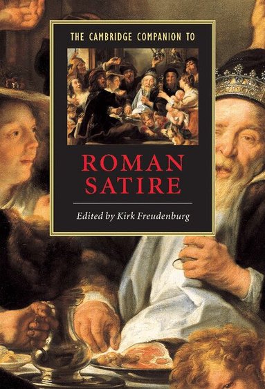 Kirk Freudenburg - The Cambridge Companion to Roman Satire, Inbunden