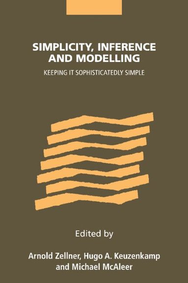 Arnold Zellner, Hugo A. Keuzenkamp, Michael McAleer - Simplicity, Inference and Modelling, Inbunden