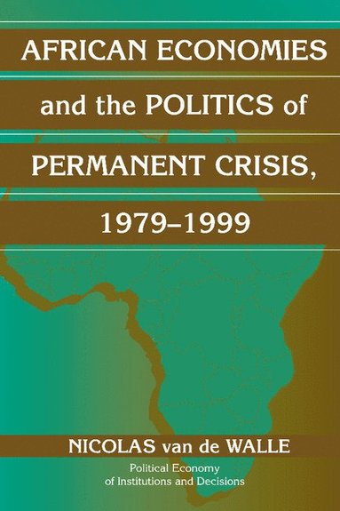 bokomslag African Economies and the Politics of Permanent Crisis, 1979-1999