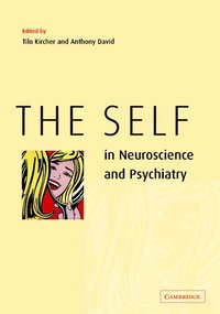 bokomslag The Self in Neuroscience and Psychiatry