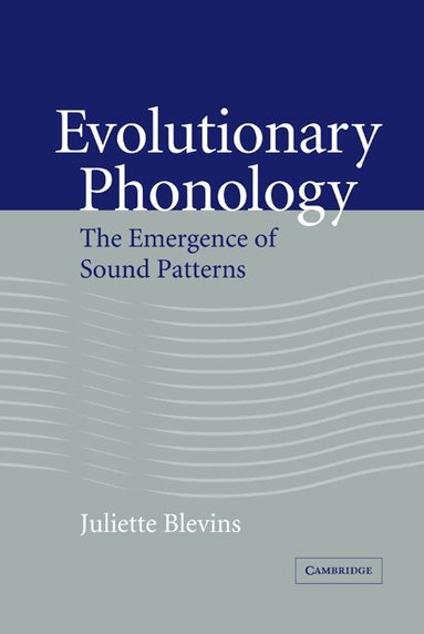 Juliette Blevins - Evolutionary Phonology, Inbunden