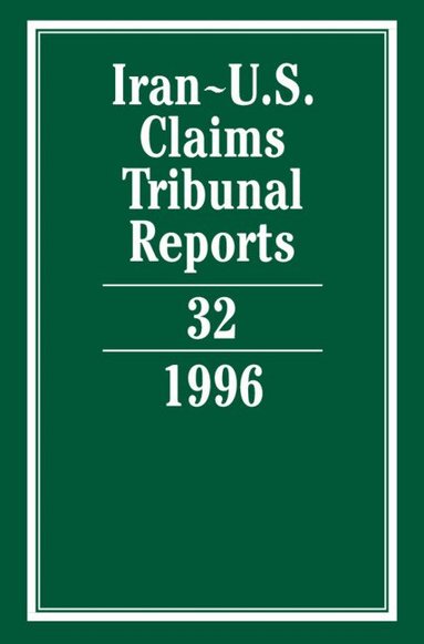 Edward Helgeson - Iran-U.S. Claims Tribunal Reports: Volume 32, Inbunden