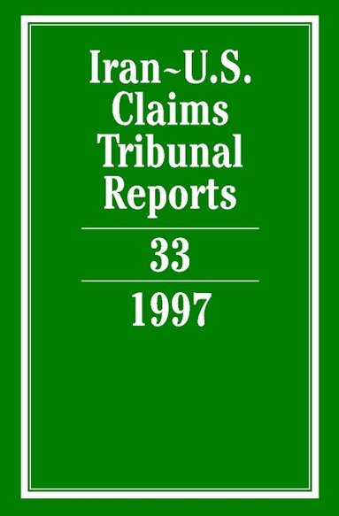 Edward Helgeson - Iran-U.S. Claims Tribunal Reports: Volume 33, Inbunden