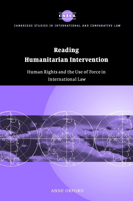Anne (University of Melbourne) Orford, Anne Orford, Orford Anne, James Crawford - Reading Humanitarian Intervention, Inbunden
