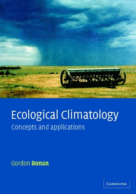 Gordon B. Bonan - Ecological Climatology, Häftad