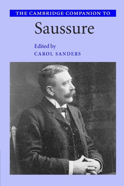Carol Sanders - The Cambridge Companion to Saussure, Häftad