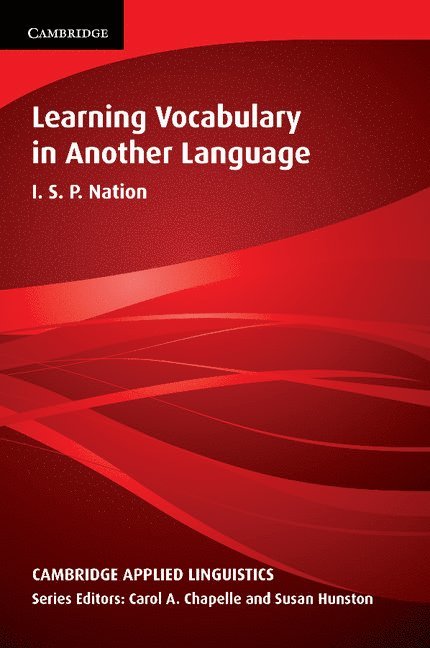 I. S. P. Nation, Paul Nation, Michael H. Long - Learning Vocabulary in Another Language, Häftad