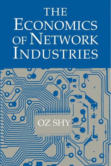 bokomslag The Economics of Network Industries