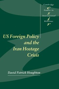 bokomslag US Foreign Policy and the Iran Hostage Crisis