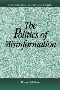 bokomslag The Politics of Misinformation