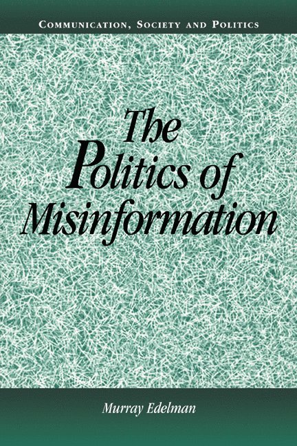 The Politics of Misinformation 1