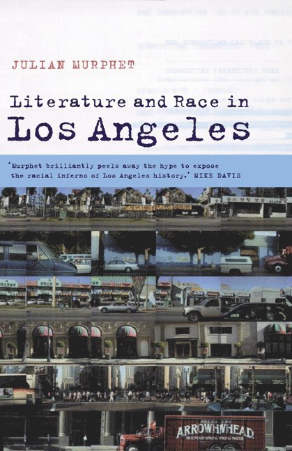 Julian Murphet, Julian (University of Oxford) Murphet - Literature and Race in Los Angeles, Häftad