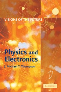 bokomslag Visions of the Future: Physics and Electronics