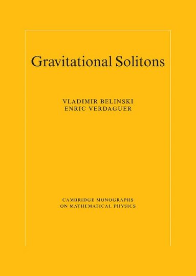 V. Belinski, E. Verdaguer - Gravitational Solitons, Inbunden