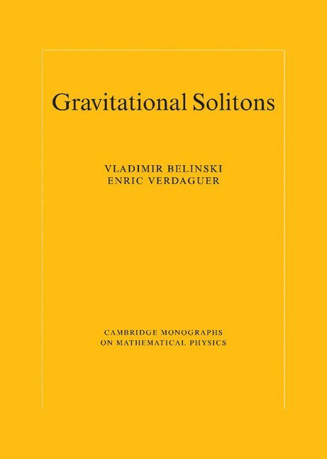 Rome) Belinski, V. (Istituto Nazionale di Fisica Nucleare (INFN), E. (Universitat de Barcelona) Verdaguer, V. Belinski, Vladimir Belinski, Enric Verdaguer - Gravitational Solitons, Inbunden