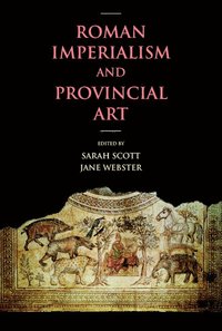 bokomslag Roman Imperialism and Provincial Art