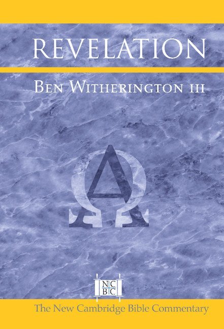 Kentucky) Witherington, III, Ben (Asbury Theological Seminary, III Witherington, III Witherington, Ben, Iii Witherington, Ben Iii Witherington, Ben Iii Witherington - Revelation, Inbunden