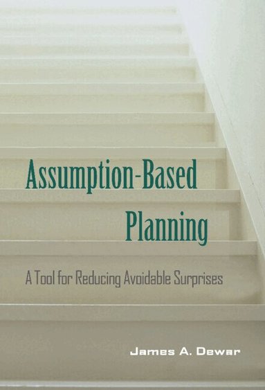 James A. Dewar, Jr. Wolf - Assumption-Based Planning, Inbunden