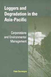 Loggers and Degradation in the Asia-Pacific 1