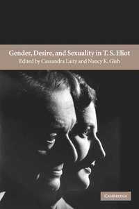 bokomslag Gender, Desire, and Sexuality in T. S. Eliot