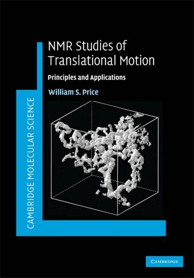 William S. Price - NMR Studies of Translational Motion, Inbunden