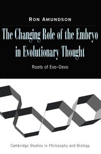 bokomslag The Changing Role of the Embryo in Evolutionary Thought