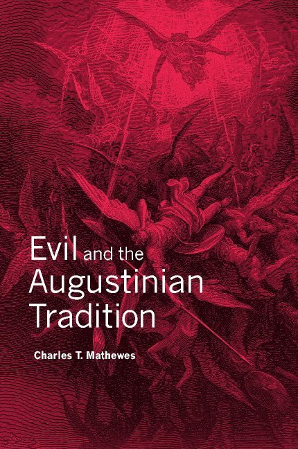 Evil and the Augustinian Tradition 1