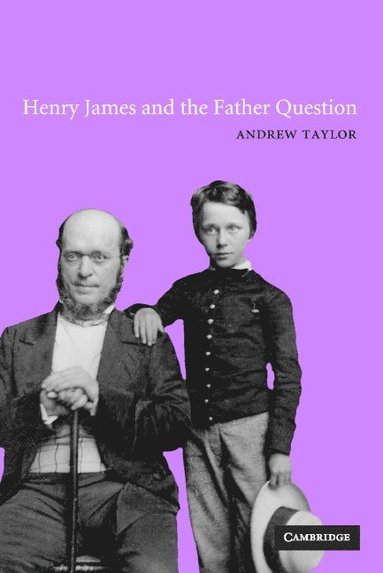 bokomslag Henry James and the Father Question