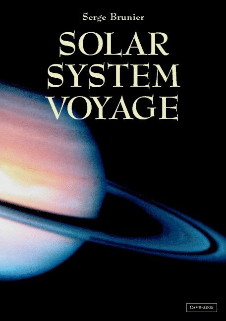 Serge Brunier - Brunier, S: Solar System Voyage, Inbunden