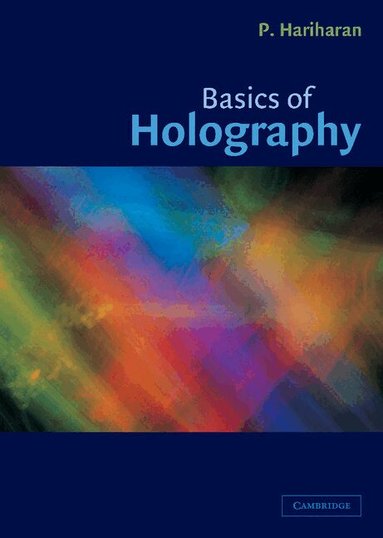 P. Hariharan - Basics of Holography, Inbunden