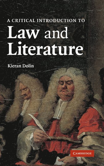 A Critical Introduction to Law and Literature 1