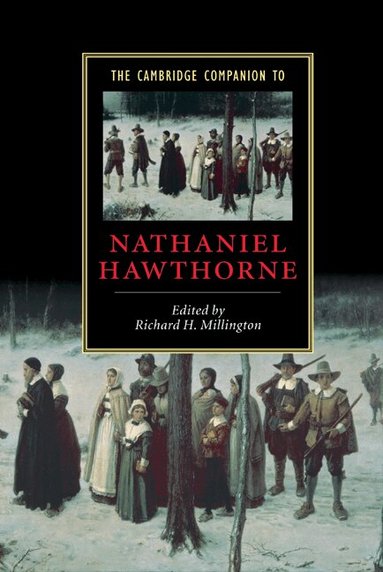 Richard H. Millington - The Cambridge Companion to Nathaniel Hawthorne, Inbunden