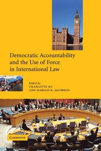 bokomslag Democratic Accountability and the Use of Force in International Law