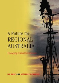 bokomslag A Future for Regional Australia