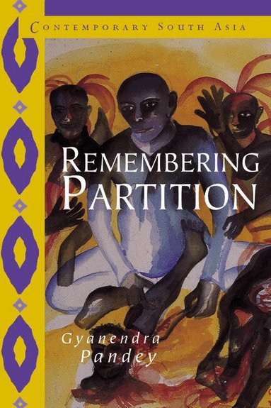Gyanendra Pandey - Remembering Partition, Inbunden