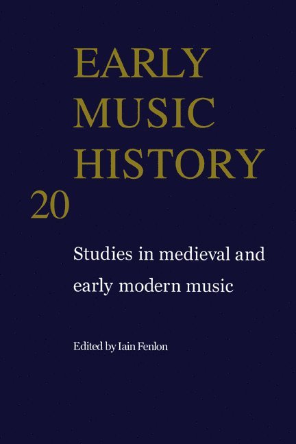 Early Music History: Volume 20 1