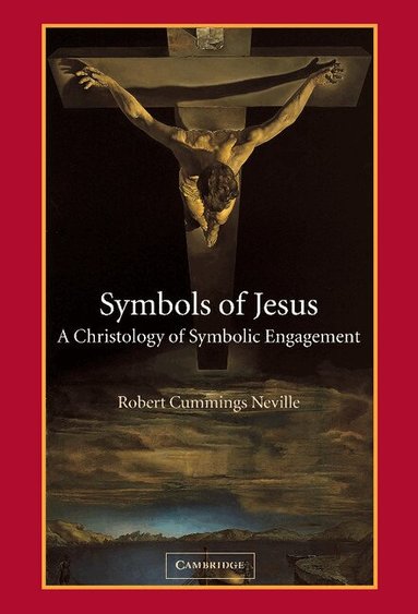 Robert Cummings Neville - Symbols of Jesus, Inbunden