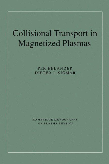 Collisional Transport in Magnetized Plasmas 1