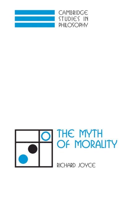 Richard (University of Sheffield) Joyce, Richard Joyce - The Myth of Morality, Inbunden