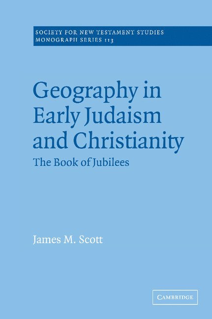 Geography in Early Judaism and Christianity 1