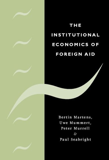 bokomslag The Institutional Economics of Foreign Aid