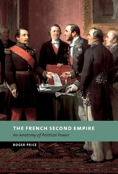Roger Price - The French Second Empire, Inbunden