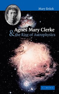 bokomslag Agnes Mary Clerke and the Rise of Astrophysics