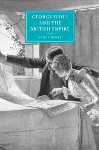 bokomslag George Eliot and the British Empire