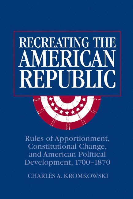 Recreating the American Republic 1