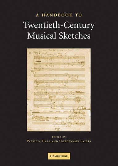 bokomslag A Handbook to Twentieth-Century Musical Sketches